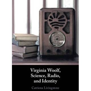 👉 Draagbare radio engels Virginia Woolf, Science, Radio, and Identity 9781316514078