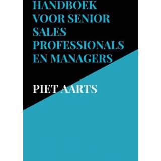 👉 Handboek mannen voor senior sales professionals en managers - Piet Aarts (ISBN: 9789464485004) 9789464485004