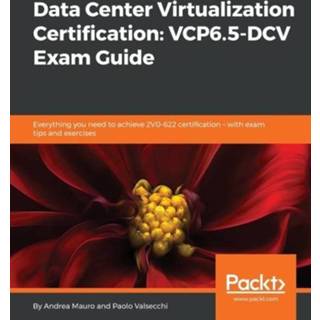 👉 Engels Data Center Virtualization Certification: VCP6.5-DCV Exam Guide 9781789340471
