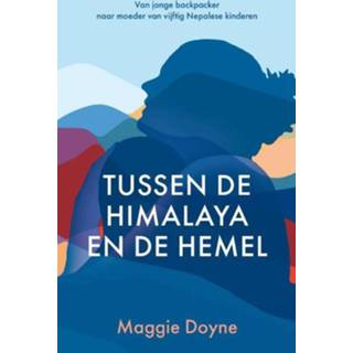 👉 Hemeltje nederlands spectrum Tussen de Himalaya en hemel - Maggie Doyne Paperback (9789000383733) 9789000383733