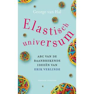 Elastisch universum - George van Hal ebook 9789059567610