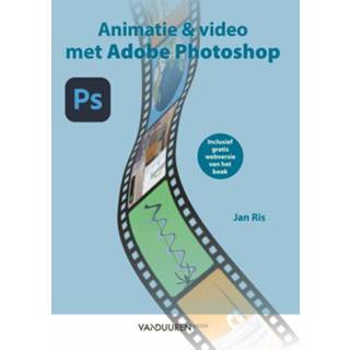 👉 Animaties en video met Adobe Photoshop 9789463562805