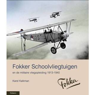 👉 Militaire Historie: Fokker schoolvliegtuigen - Karel Kalkman (ISBN: 9789086161720) 9789086161720