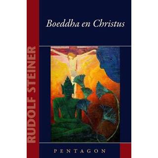 👉 Boeddha en Christus - Rudolf Steiner (ISBN: 9789492462763) 9789492462763