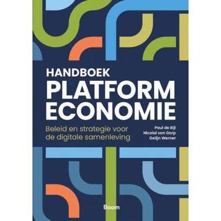 👉 Handboek Platformeconomie - Gelijn Werner, Nicolai van Gorp, Paul de Bijl (ISBN: 9789024450862) 9789024450862