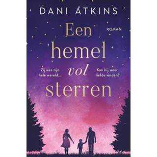 👉 Hemeltje Een hemel vol sterren - Dani Atkins (ISBN: 9789026160929) 9789026160929