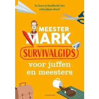 👉 Survivalgids Meester Mark: voor juffen en meesters - Mark van der Werf (ISBN: 9789021681269) 9789021681269