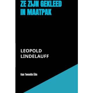 Maatpak Ze zijn gekleed in - Leopold Lindelauff (ISBN: 9789403668222) 9789403668222