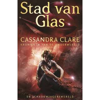 Glas Stad van - Cassandra Clare ebook 9789024596522