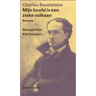 👉 Mijn hoofd is een zieke vulkaan - Charles Baudelaire (ISBN: 9789029543781) 9789029543781