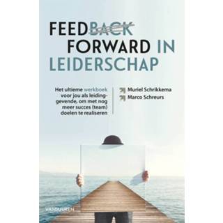 👉 Feedforward in leiderschap - Marco Schreurs, Muriel Schrikkema (ISBN: 9789089655486) 9789089655486