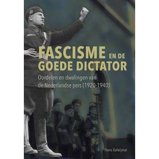 Dictafoon Fascisme en de goede dictator - Hans Geleijnse (ISBN: 9789464550023) 9789464550023