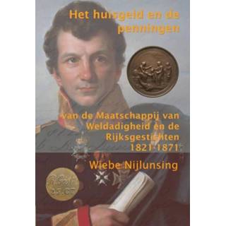 👉 Penning Het huisgeld en de penningen van Maatschappij Weldadigheid Rijksgestichten 1821-1871 - Wiebe Nijlunsing (ISBN: 9789023259459) 9789023259459