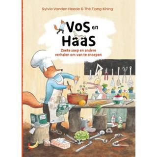 👉 Soep Vos en Haas - Zoete andere verhalen om van te snoepen 9789401487054