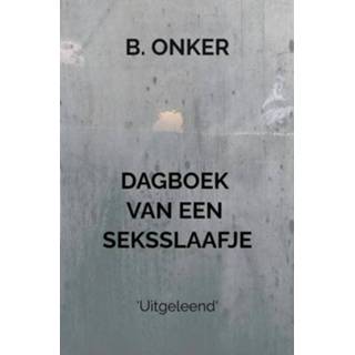 👉 Dagboek van een seksslaafje - B Onker ebook 9789464659436