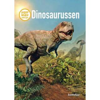 👉 Dinosaurus Superleuke weetjes - Dinosaurussen 9789463524575