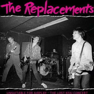 👉 Nederlands The Replacements - Unsuitable for Airplay: Lost KFAI Concert (Live) 2LP 603497842308