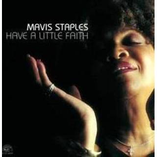 👉 Have a Little Faith . MAVIS STAPLES, CD 14551489924