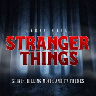 👉 Stranger Things: Spine-Chilling Movie and Tv Themes .. Themes. Hall, Larry, CD 792755642528