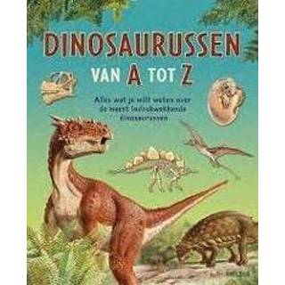 👉 Dinosaurus Dinosaurussen van A tot Z 9789044763263