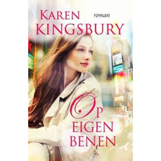 Op eigen benen VBK Media Karen Kingsbury VBK Media Karen Kingsbury Op eigen benen 9789029724173
