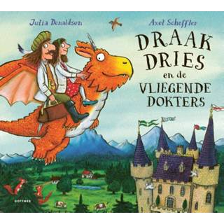 👉 Julia Donaldson Draak Dries en de vliegende dokters 9789025766009