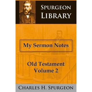 👉 Importantia Publishing Charles Haddon Spurgeon My Sermon Notes Old Testament / II 9789057190896