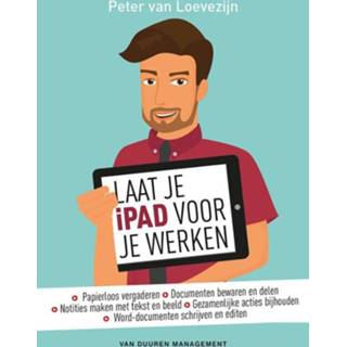 Duuren Media Peter van Loevezijn Laat je iPad voor werken 9789089653482