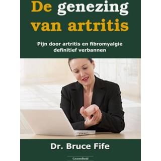 👉 Succesboeken Bruce Fife De genezing van artritis 9789079872862