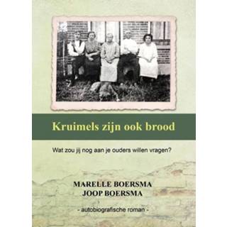 👉 Marelle Boersma Kruimels zijn ook brood 9789491886768
