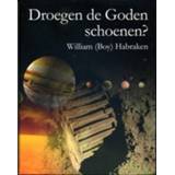 👉 Droegen de goden schoenen? - Boek William Habraken (9081807900)