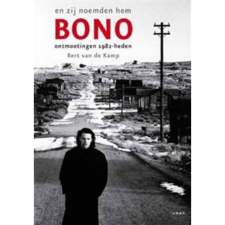 👉 En zij noemden hem Bono - Bert van der Kamp (ISBN: 9789026323829)