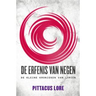 De kleine kronieken van Loriën - De erfgaven - De erfenis van negen - Pittacus Lore (ISBN: 9789044974621)