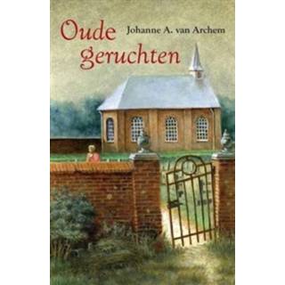 👉 Oude geruchten - Johanne A. van Archem (ISBN: 9789059779419)