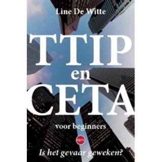 👉 TTIP en CETA voor beginners. is het gevaar geweken?, Line De Witte, Paperback