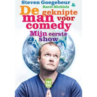 👉 De geknipte man voor comedy, mijn eerste show - Karel Michiels, Steven Goegebeur (ISBN: 9789460012587)