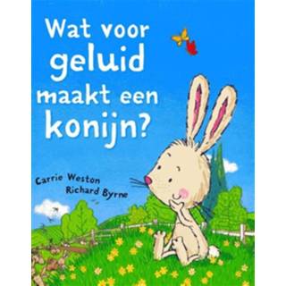 👉 Wat voor geluid maakt een konijn? - Boek Carrie Weston (9053418873)