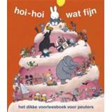 👉 Hoi-hoi wat fijn - Het dikke voorleesboek voor peuters - Dick Bruna (ISBN: 9789056476205)