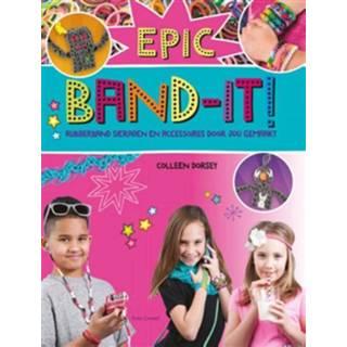 Epic band-it! - Colleen Dorsey (ISBN: 9789043917759)