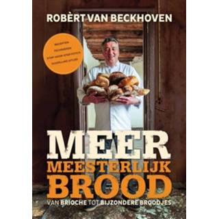 👉 Meer meesterlijk brood - Boek Robèrt van Beckhoven (9000346835)