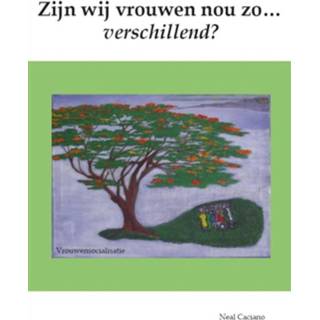 👉 Zijn wij vrouwen nou zo... verschillend? - Boek Neal Caciano (9491164082)