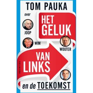 👉 Het geluk van links - Boek Tom Pauka (9038896565)