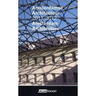 👉 Amsterdamse architectuur 2011-2012 Amsterdam architecture