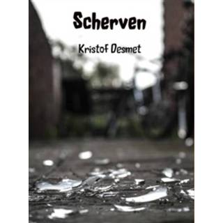 Scherven - Kristof Desmet - ebook