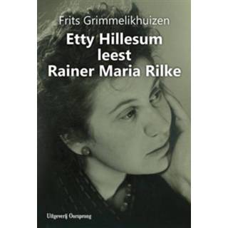 👉 Etty Hillesum leest Rainer Maria Rilke - Boek Frits Grimmelikhuizen (9461013442)