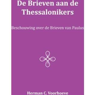 👉 De Brieven aan de Thessalonikers - Boek Herman C Voorhoeve (9057193361)