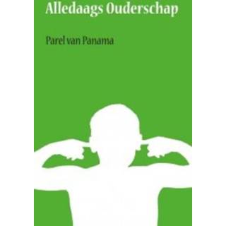 👉 Alledaags ouderschap. Van Panama, Parel, Paperback