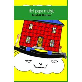 👉 Het papa meisje - Fredrik Hamer (ISBN: 9789402114355)