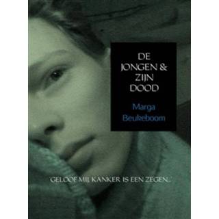 De jongen & zijn dood - Marga Beukeboom (ISBN: 9789402108095)