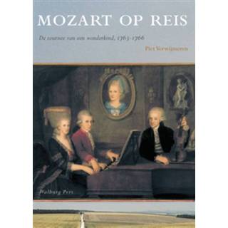 👉 Mozart op reis - Piet Verwijmeren (ISBN: 9789462491991)